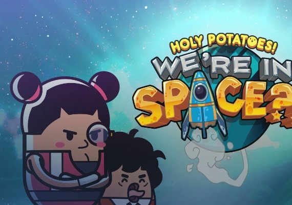 Holy Potatoes! Weâ€™re in Space?!