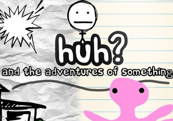 HuH?: and the Adventures of something