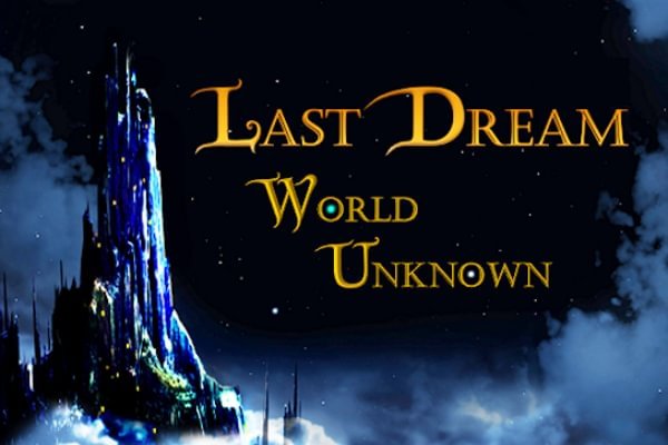 Last Dream: World Unknown