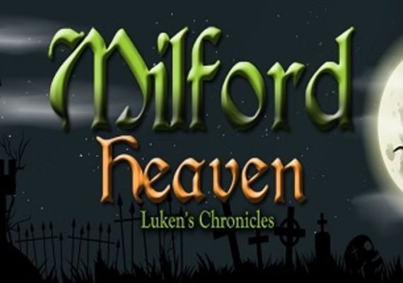 Milford Heaven: Luken's Chronicles