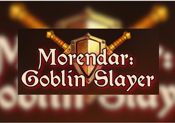 Morendar: Goblin Slayer