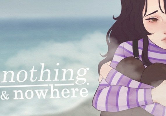 nothing & nowhere