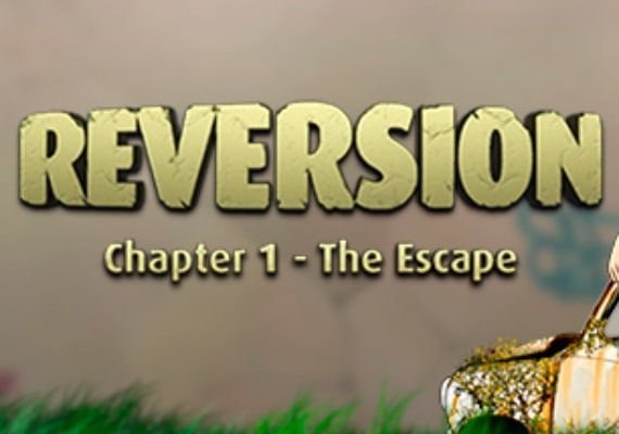 Reversion: The Escape - 1st Chapter