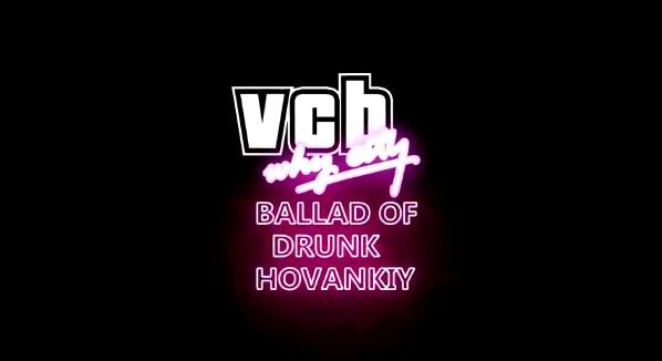 VCB: Why City - The Ballad Of Drunk Khovansky