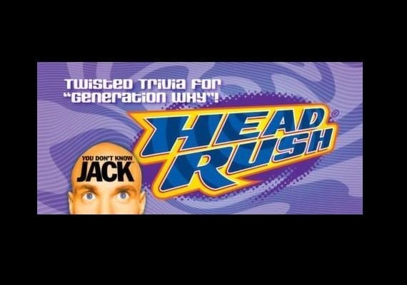 YOU DON'T KNOW JACK HEADRUSH