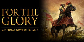 For The Glory: A Europa Universalis Game (PC)