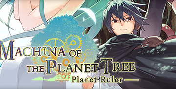 Machina of the Planet Tree -Planet Ruler- (PC)