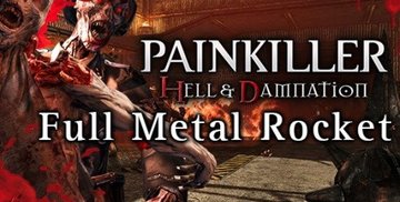 Painkiller Hell & Damnation Full Metal Rocket (DLC)