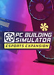 PC Building Simulator - Esports Expansion