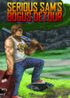 Serious Sam's Bogus Detour