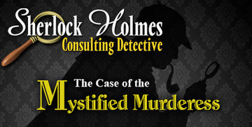 Sherlock Holmes Consulting Detective: The Case of the Mystified Murderess (PC)
