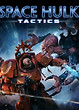 Space Hulk: Tactics