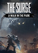 The Surge: A Walk in the Park