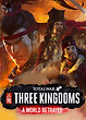 Total War: Three Kingdoms - A World Betrayed