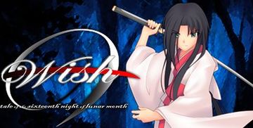 Wish -tale of the sixteenth night of lunar month (PC)